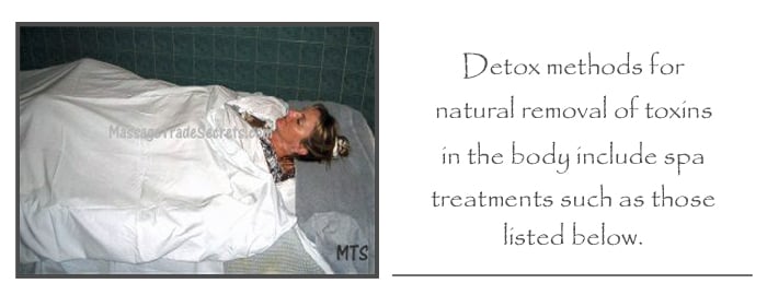 Detox methods to remove toxins in the body include spa treatments